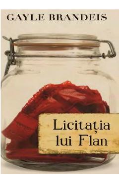 Licitatia lui Flan - Gayle Brandeis - RAO