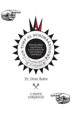 Un timp al schimbarilor - Oana Bodea