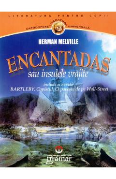 Poze Encantadas sau insulele vrajite - Herman Melville