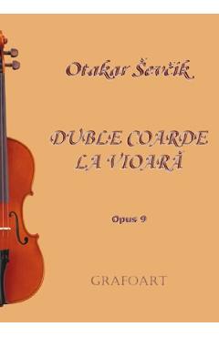 Duble coarde la vioara Opus 9 – Otakar Sevcik coarde