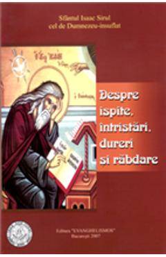 Despre Ispite, Intristari, Dureri Si Rabdare - Isaac Sirul