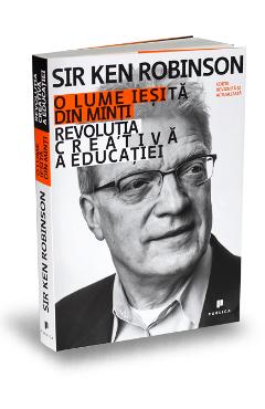 O lume iesita din minti - Ken Robinson