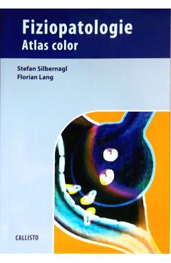 Fiziopatologie. Atlas color – Stefan Silbernagl, Florian Lang libris.ro 2022