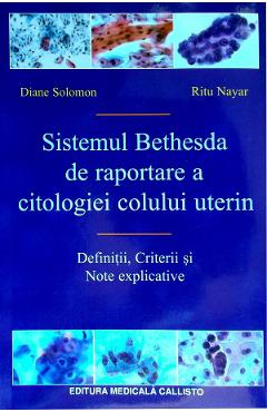 Sistemul Bethesda de raportare a citologiei colului uterin – Diane Solomon, Ritu Nayar Bethesda imagine 2022