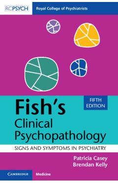 Fish\'s Clinical Psychopathology: Signs and Symptoms in Psychiatry - Patricia Casey