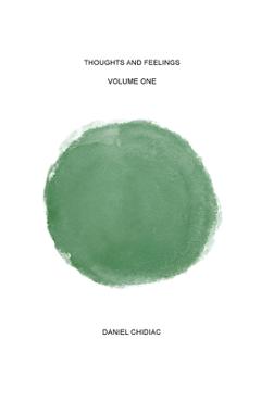 Thoughts and Feelings: Volume one - Daniel Chidiac