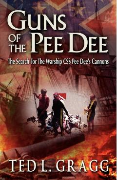 Guns of the Pee Dee - Ted L. Gragg