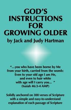God\'s Instructions for Growing Older - Judy Hartman