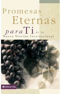 Promesas Eternas Para Ti: de la Nueva Versión Internacional = Bible Promises for You - Vida