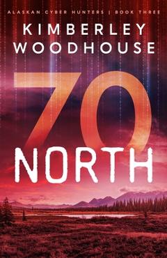 70 North - Kimberley Woodhouse