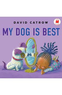 My Dog Is Best - David Catrow