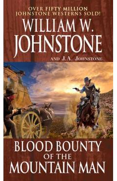 Blood Bounty of the Mountain Man - William W. Johnstone