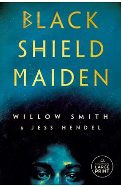 Black Shield Maiden - Willow Smith