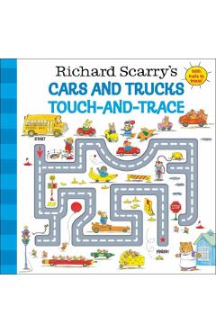 Richard Scarry's Cars and Trucks Touch-And-Trace