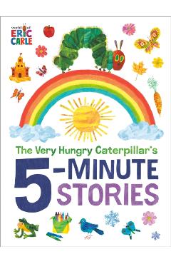 The Very Hungry Caterpillar's 5-Minute Stories - Eric Carle