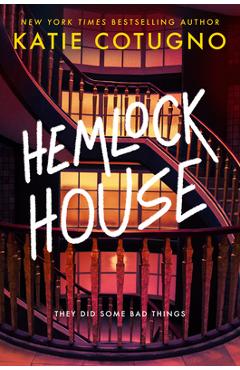 Hemlock House: A Liar\'s Beach Novel - Katie Cotugno