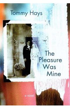 The Pleasure Was Mine - Tommy Hays