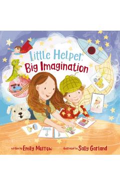 Little Helper, Big Imagination - Emily Morrow