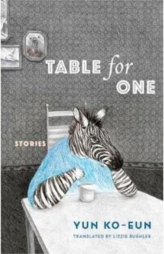 Table for One: Stories - Ko-eun Yun