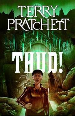 Thud!: A Discworld Novel - Terry Pratchett