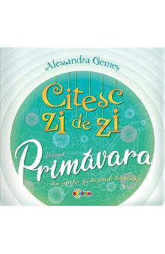 Citesc zi de zi. Primavara - Alessandra Gemes