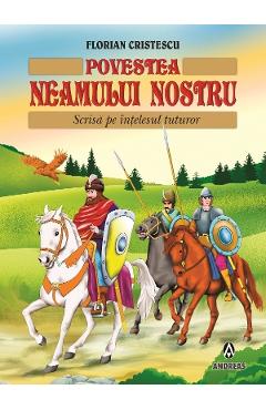 Povestea neamului nostru - Florian Cristescu