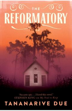 The Reformatory - Tananarive Due