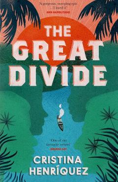 The Great Divide - Cristina Henriquez