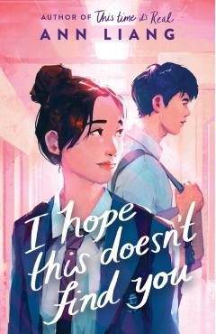 I Hope This Doesn\'t Find You - Ann Liang