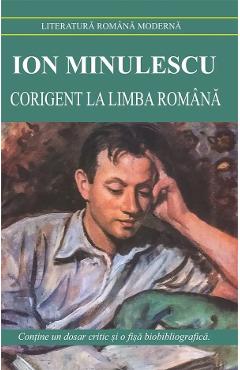 Corigent la limba romana - Ion Minulescu - CARTEX