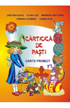 Carticica de Pasti. Carte proiect - Cristina David, Elena Ilie, Mariana Balteanu, Sanda Dan