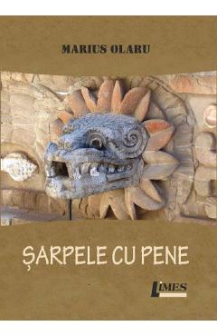 Sarpele cu pene - Marius Olaru - LIMES