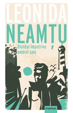 eBook Blondul impotriva umbrei sale - Leonida Neamtu