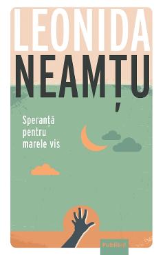 eBook Speranta pentru marele vis - Leonida Neamtu