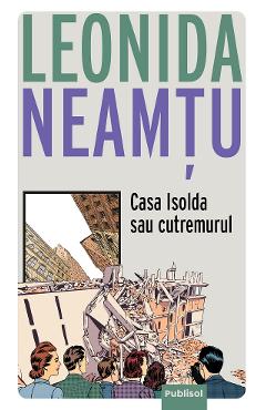 eBook Casa Isolda sau Cutremurul - Leonida Neamtu