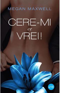 eBook Cere-mi ce vrei! - Megan Maxwell