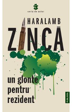 eBook Un glonte pentru rezident - Haralamb Zinca