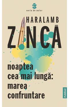 eBook Noaptea cea mai lunga. Marea confruntare - Haralamb Zinca