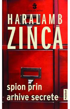eBook Spion prin arhive secrete - Haralamb Zinca