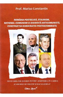 Romania postbelica, stalinism, national-comunism si disidenta anticomunista. Teste - Marius Constantin - LARISA