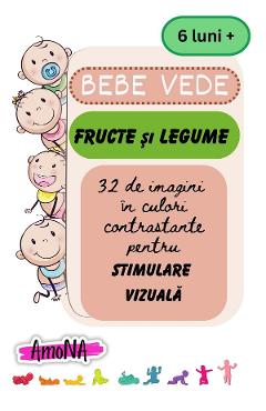 Fructe si legume. Bebe vede - AMONA