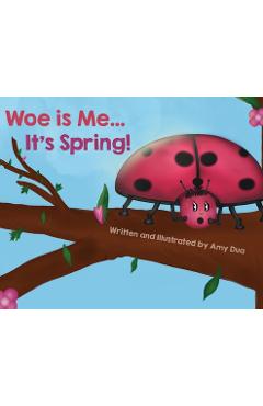 Woe is Me...It's Spring! - Amy L. Dua - Imagine 1