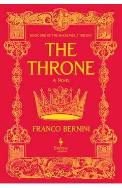 The Throne: The Machiavelli Trilogy, Book 1 - Franco Bernini
