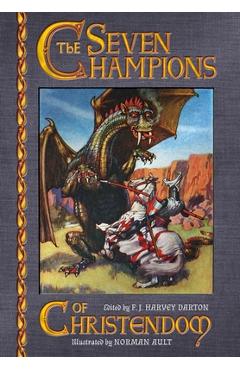 The Seven Champions of Christendom - F. J. Harvey Darton