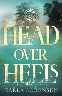Head Over Heels - Karla Sorensen