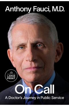 On Call: A Doctor\'s Journey in Public Service - Anthony Fauci