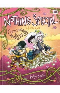 Nothing Special, Volume Two: Concerning Wings (a Graphic Novel) - Katie Cook