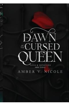 The Dawn of the Cursed Queen - Amber V. Nicole
