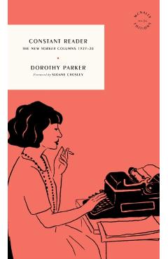 Constant Reader: The New Yorker Columns 1927-28 - Dorothy Parker
