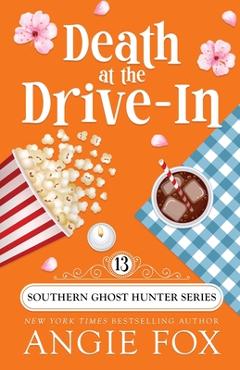 Death at the Drive-In - Angie Fox